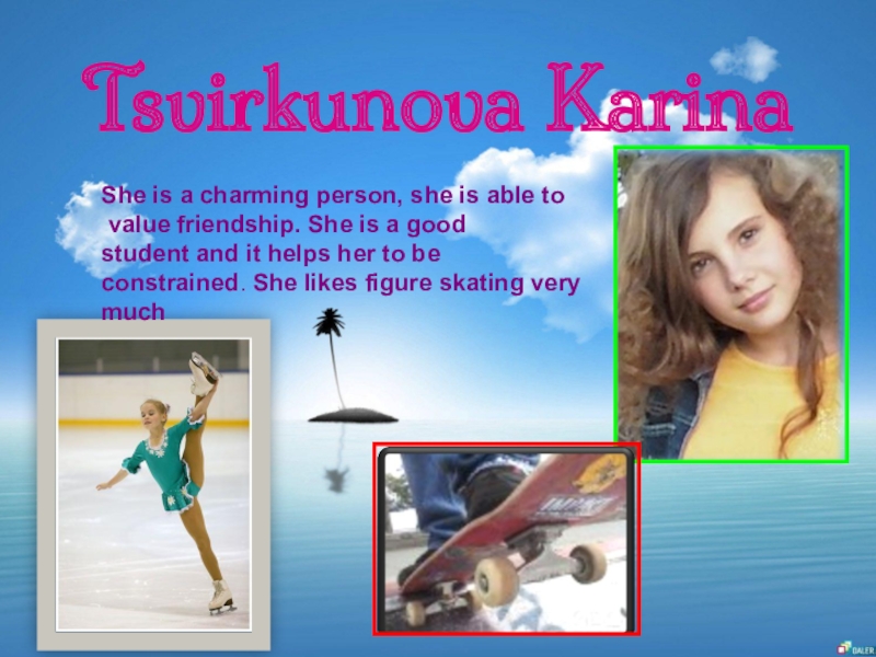 Choose Sport. She is a best student in her Group правильно.