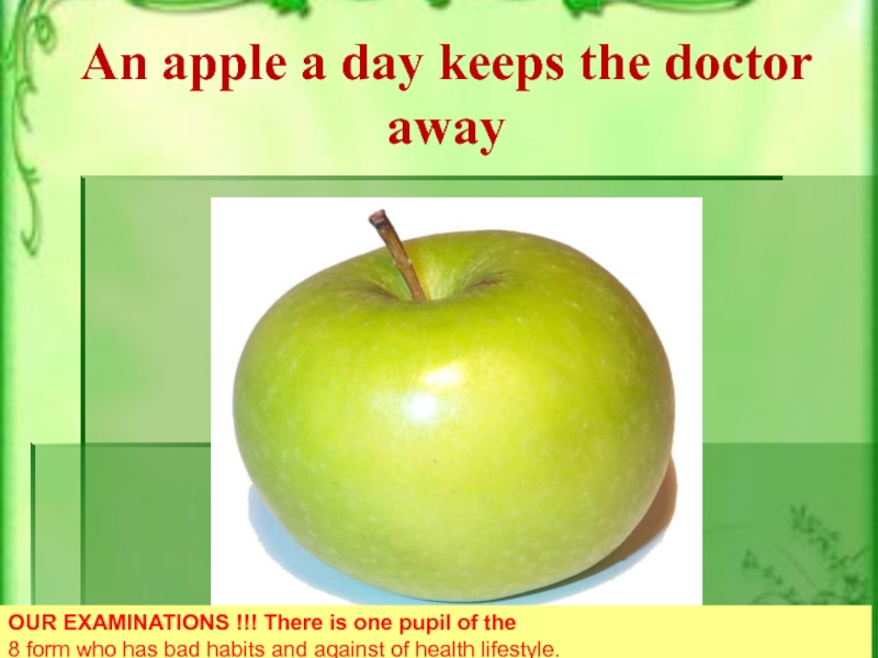 Яблоко перевести на английский. An Apple a Day keeps the Doctor away. One Apple a Day keeps Doctors away. There is an Apple. An Apple a Day keeps the Doctor away картинки.
