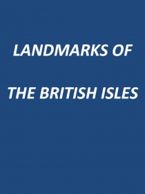 LANDMARKS OF  THE BRITISH ISLES