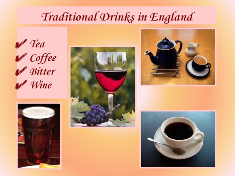 Traditional Drinks in England TeaCoffeeBitter Wine