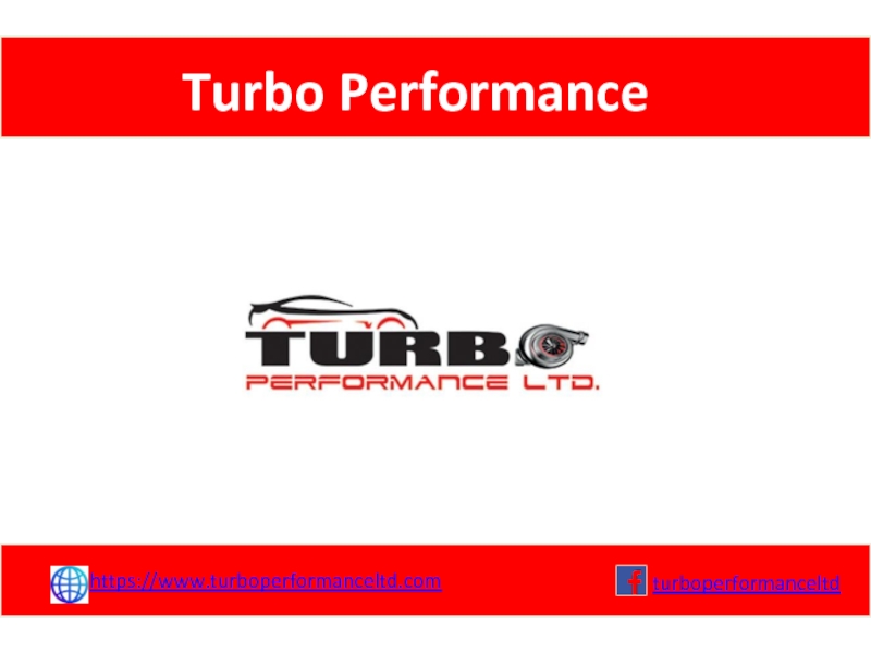 Turbo Performance
https ://www.turboperformanceltd.com
turboperformanceltd