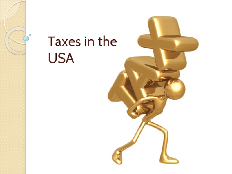 Презентация Taxes in the USA