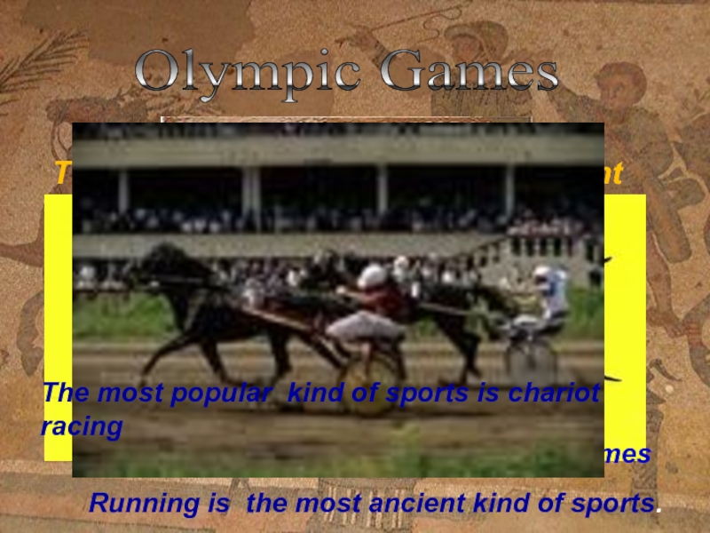 Olympic Games The history of sport started in Ancient Greece with Olympic Games. The first Olympic games