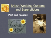 British Wedding Customs and Superstitions: