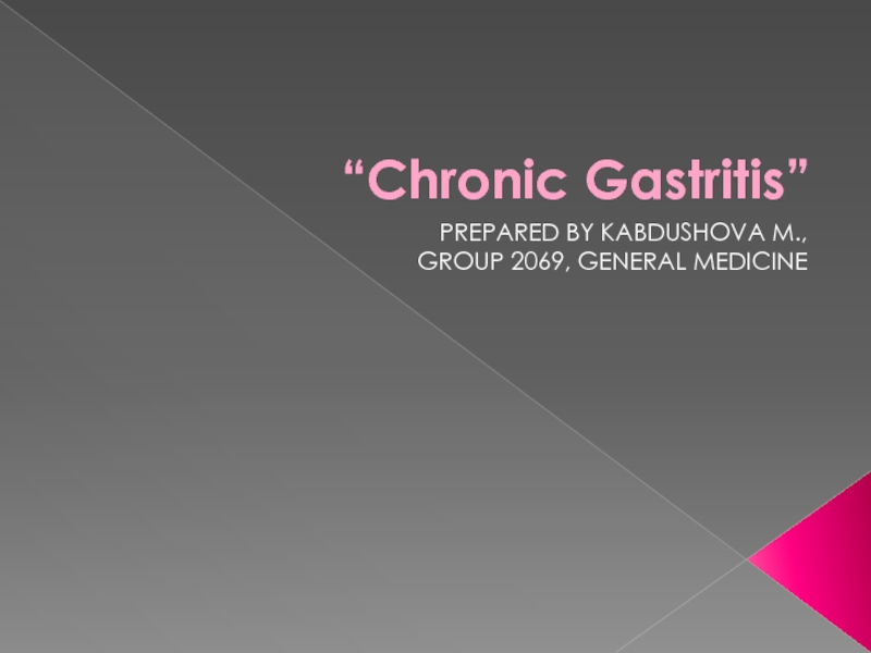Презентация “Chronic Gastritis”