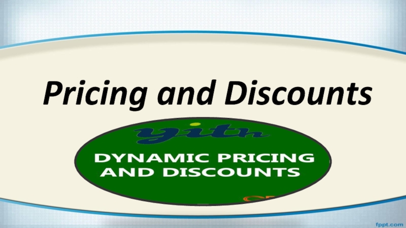 Pricing and Discounts