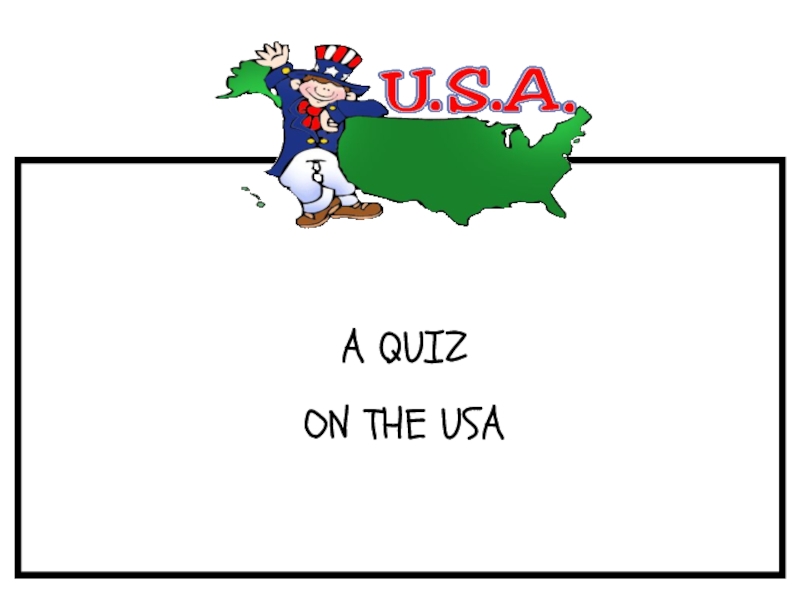 A QUIZ
ON THE USA