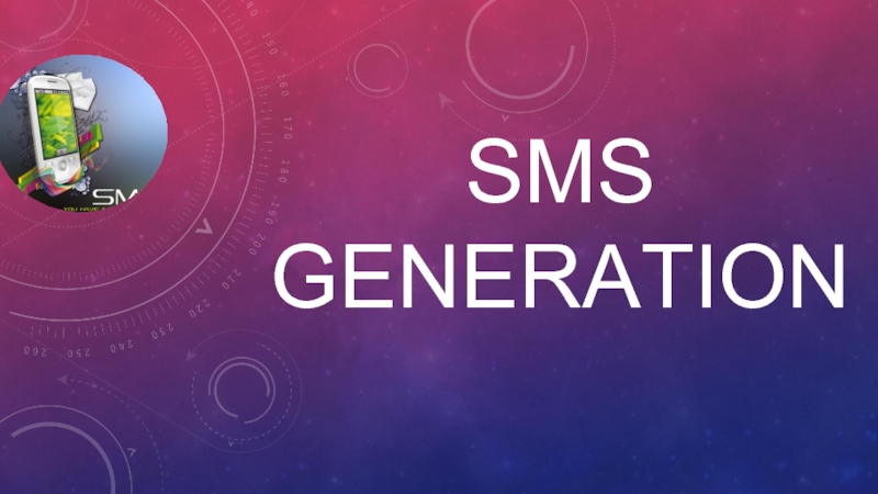 Презентация SMS generation