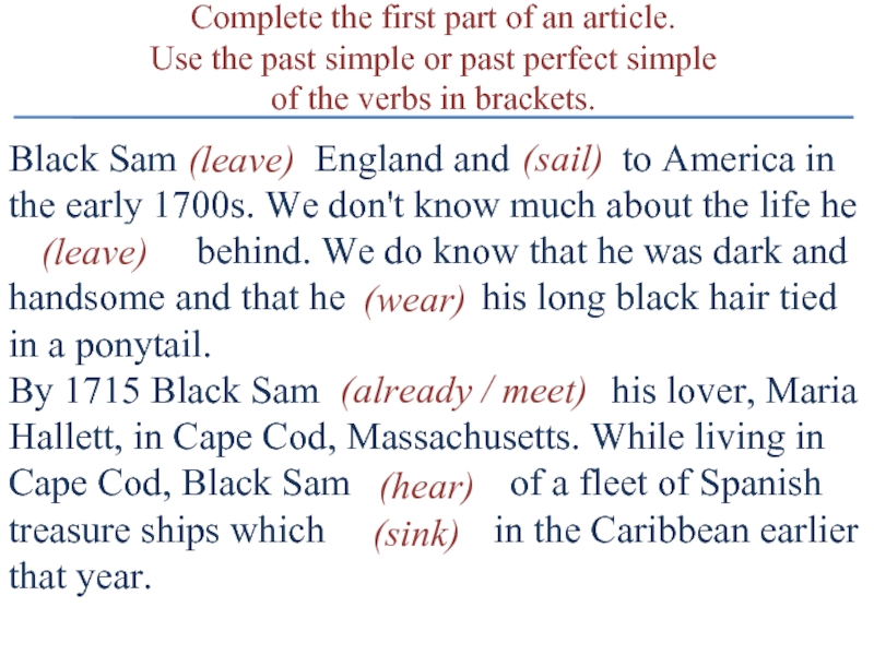 Complete the first part of an article.Use the past simple or past perfect simple of the verbs