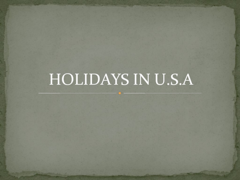 Презентация Holidays USA (Праздники в США)
