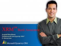 XRM ™ Bank Assurance