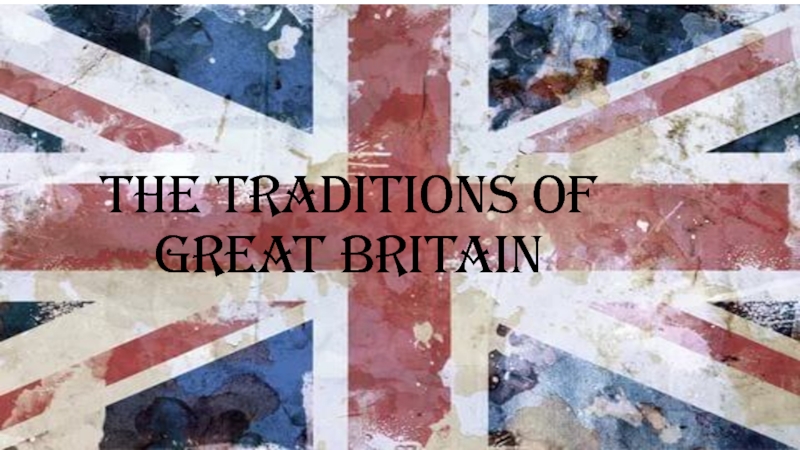 The Traditions Of Great Britain