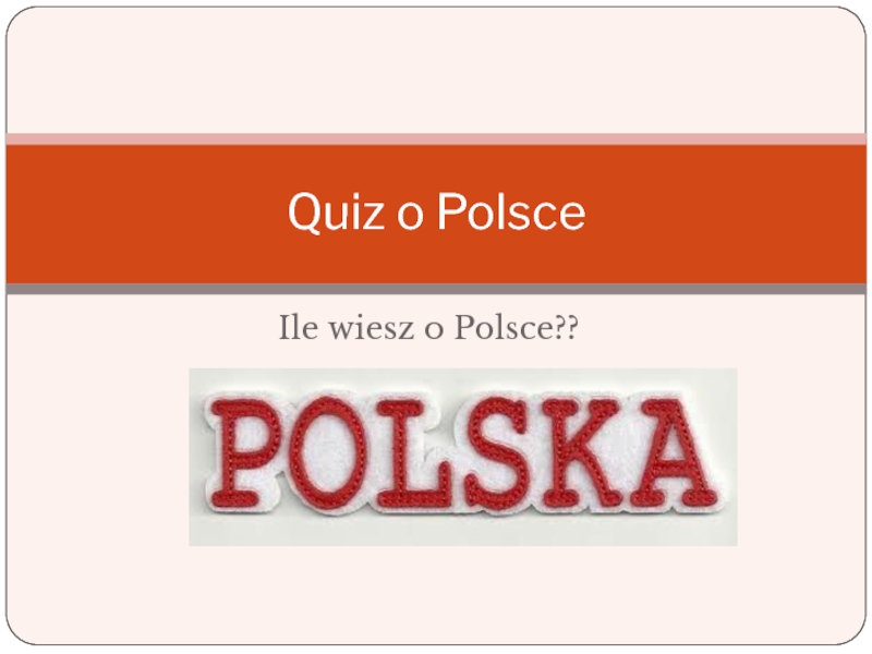 Презентация Quiz o Polsce
