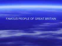 Famous People of Great Britain and other country