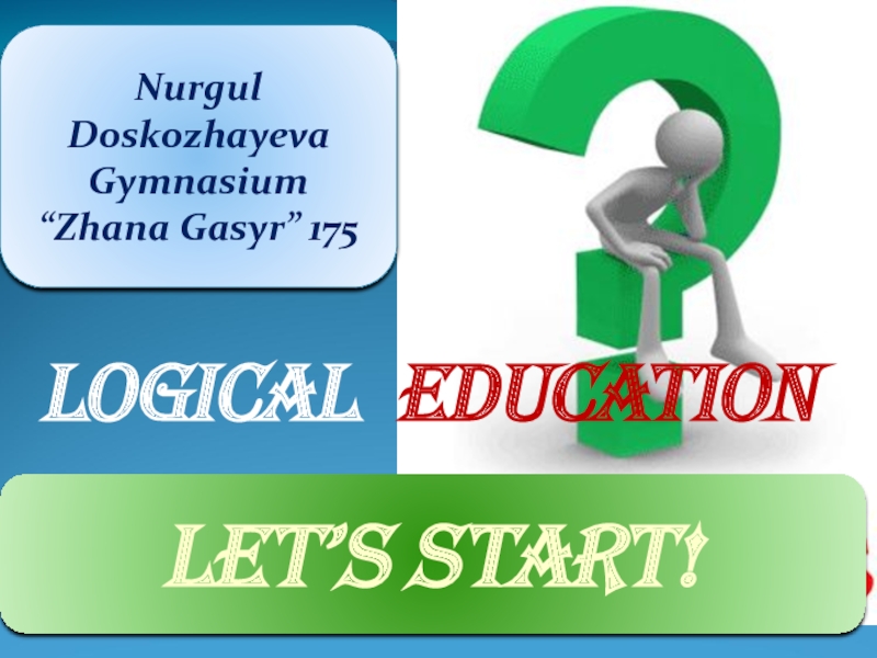 Logical education The right choice