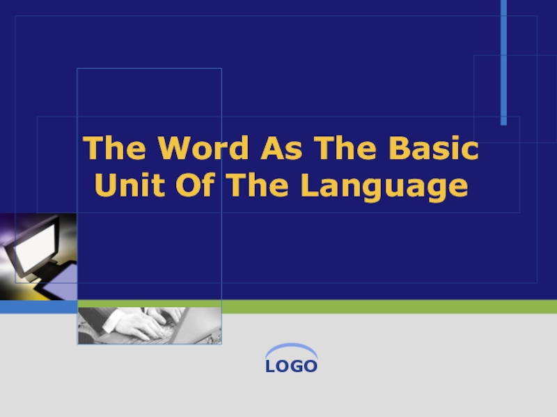 The Word As The Basic Unit Of The Language