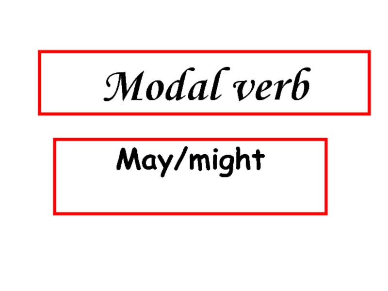 Презентация Modal verb May/might