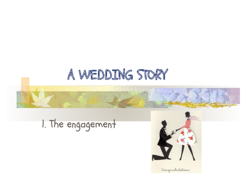 Презентация A WEDDING STORY
