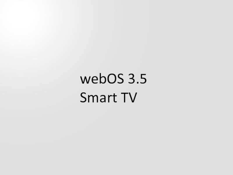 webOS 3.5
Smart TV