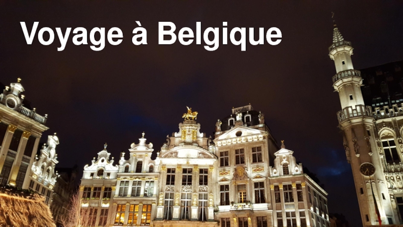 Презентация Voyage à Belgique