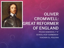 Oliver Cromwell: Great reformer of England