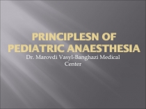 Principles of paediatric anaesthesia