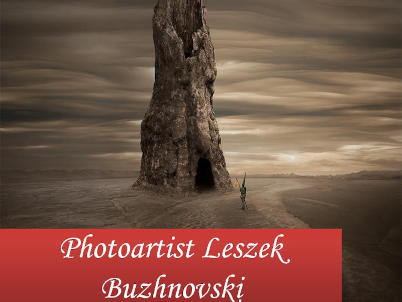 Photoartist Leszek Buzhnovski