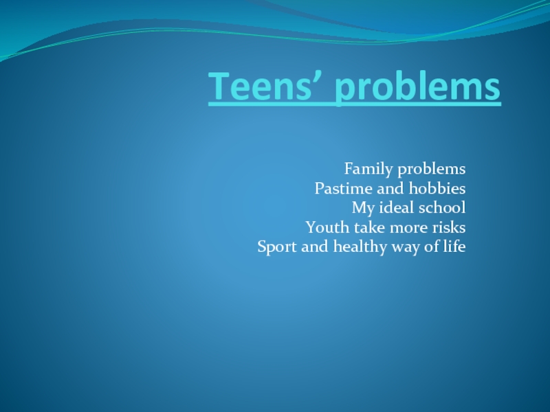 Teens’ problems