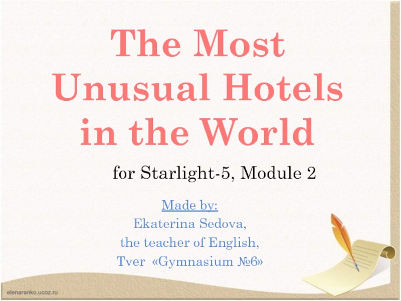 Презентация The Most Unusual Hotels in the World