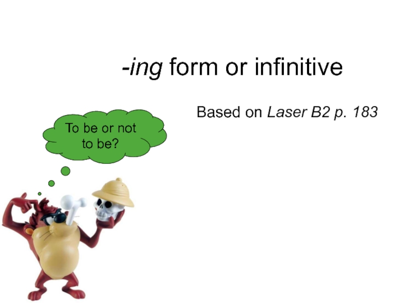 -ing form or infinitive