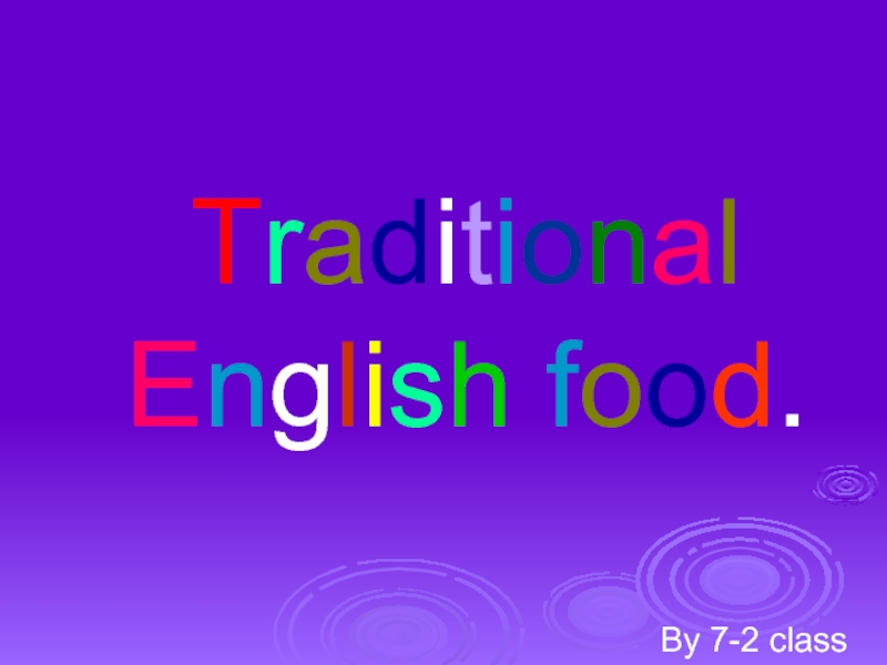Traditional English food.