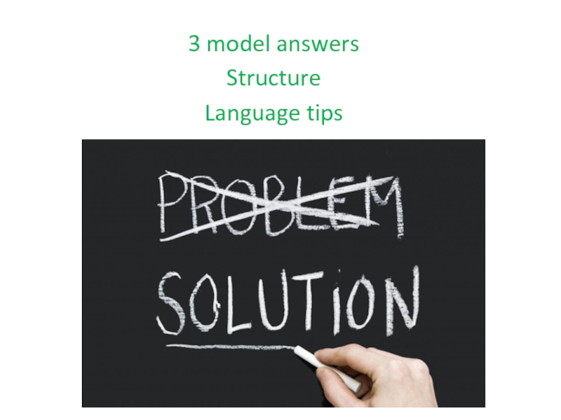 3 model answers
Structure
Language tips