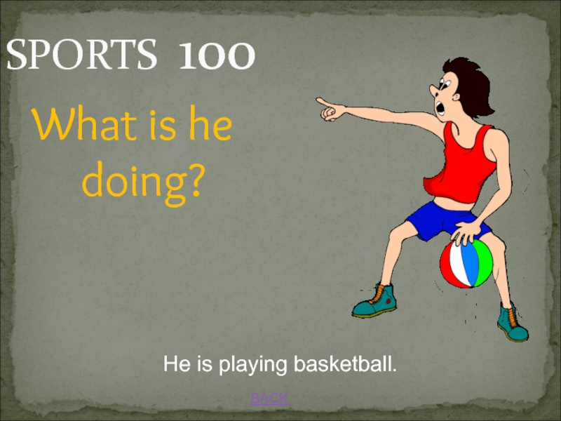 He does sports. He is playing Basketball. He is playing.