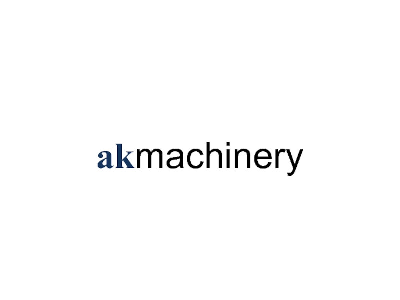 a k machinery