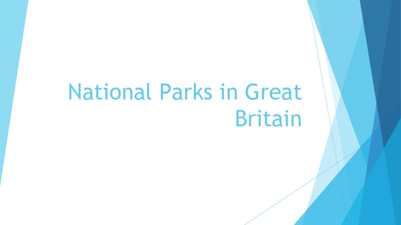 National parks in Great Britain.