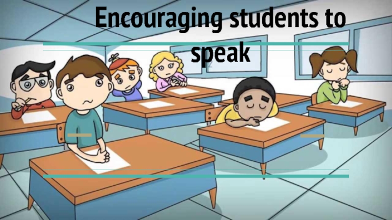 Encouraging students to speak