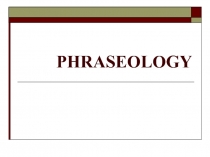 PHRASEOLOGY