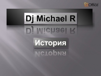 Dj Michael R
История