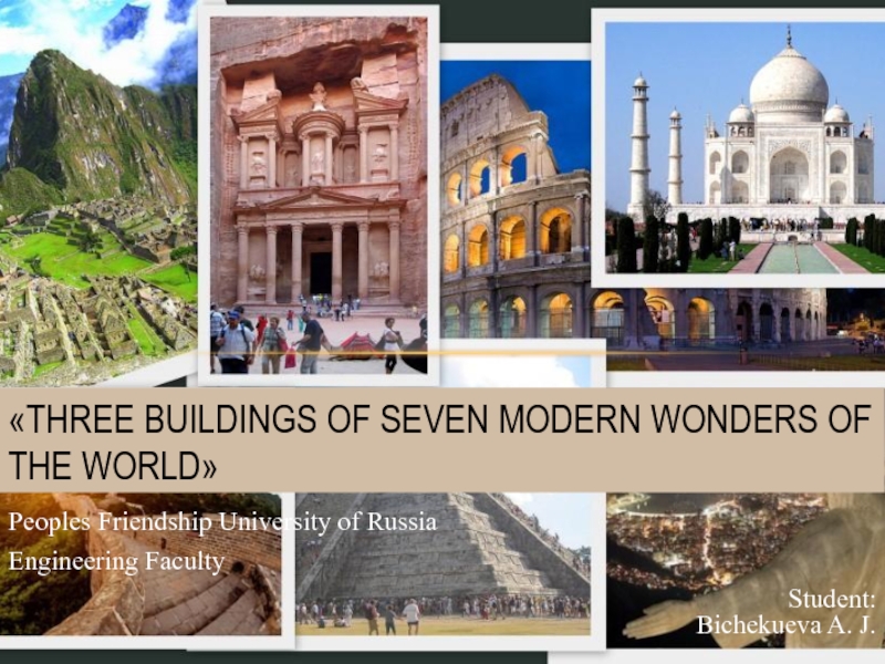 THREE BUILDINGS OF SEVEN MODERN WONDERS OF THE WORLD