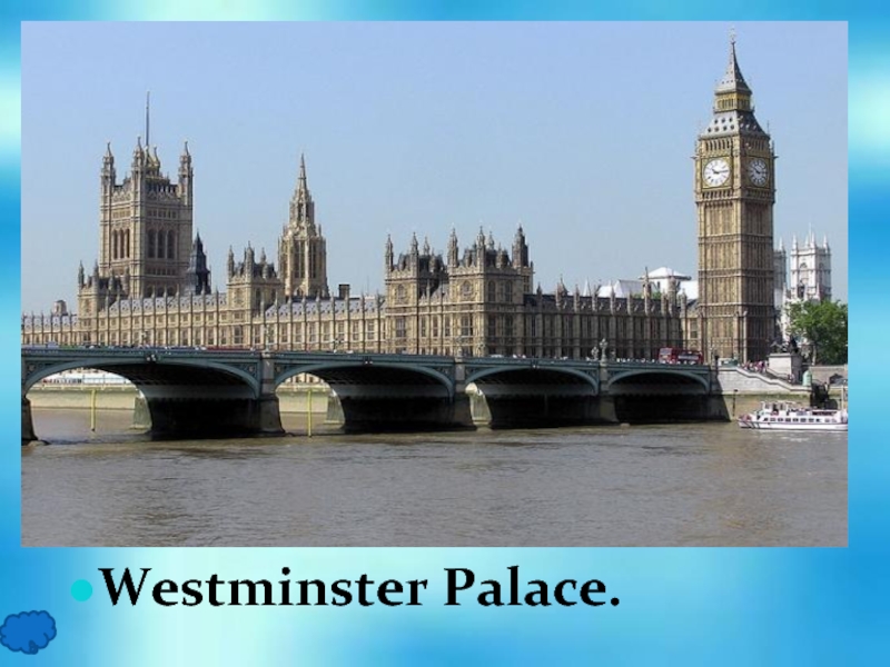 Westminster Palace.