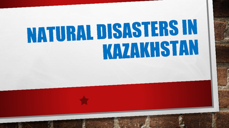 Natural disasters in kazakhstan