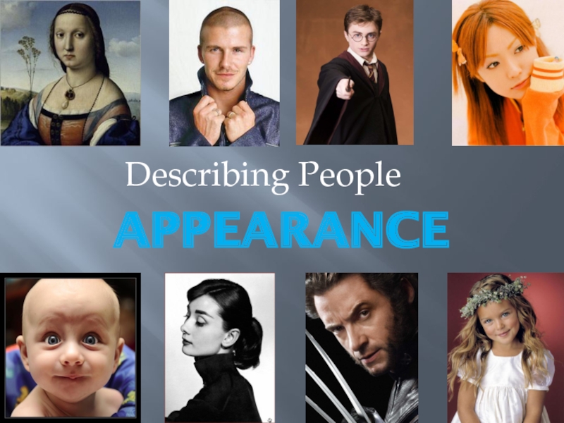 Презентация Describing people appearance