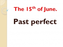 The 15 th of June