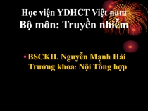 Học viện YDHCT Việt nam Bộ môn: Truyền nhiễm