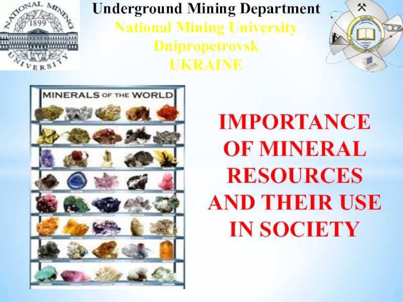 IMPORTANCE OF MINERAL RESOURCES AND THEIR USE IN SOCIETY