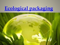 Ecological Packaging