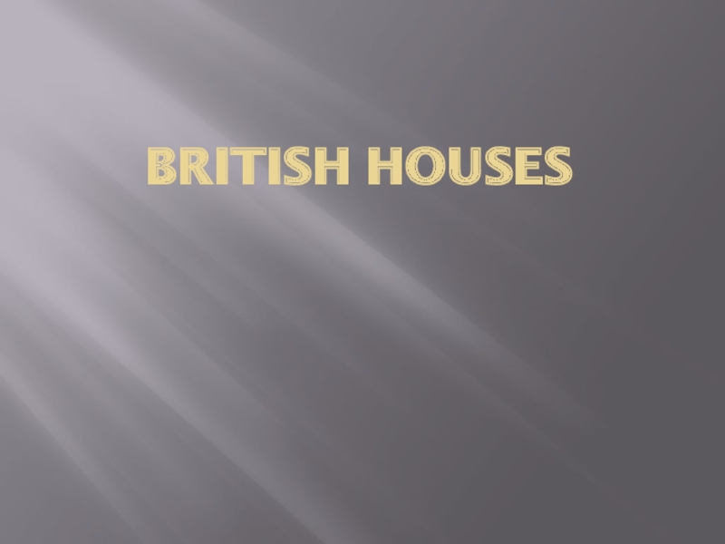 Презентация British houses