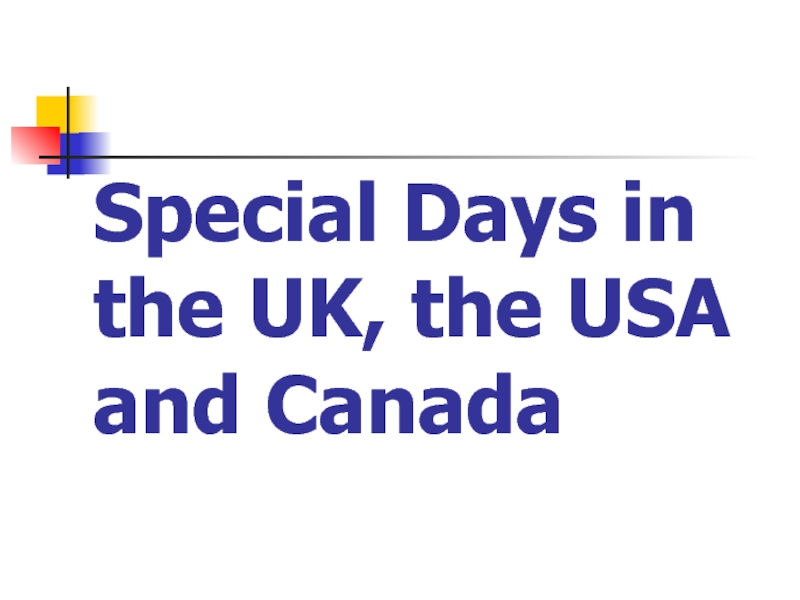 Special Days in the UK, the USA and Canada 7 класс
