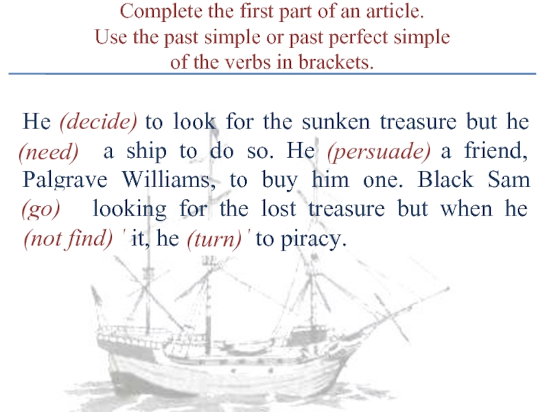 Complete the first part of an article.Use the past simple or past perfect simple of the verbs