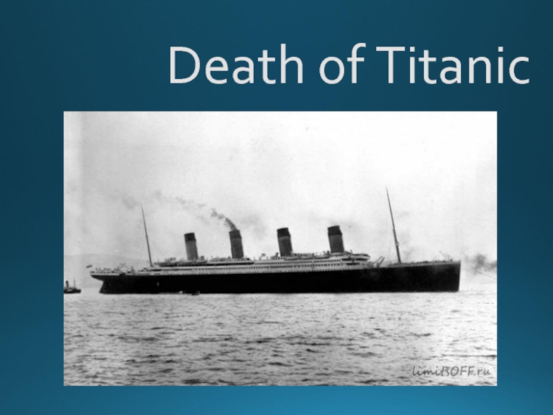 Презентация Death of Titanic